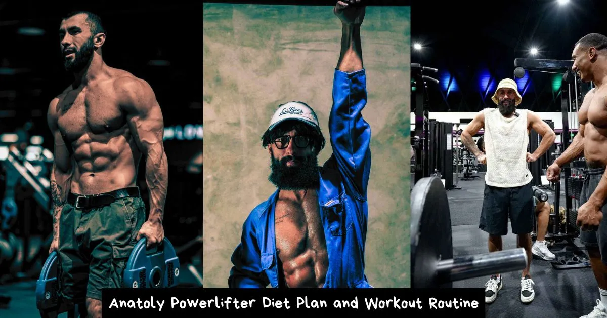 Anatoly Powerlifter Diet Plan and Workout Routine