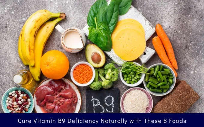 Cure Vitamin B9 Deficiency Naturally with These 8 Foods